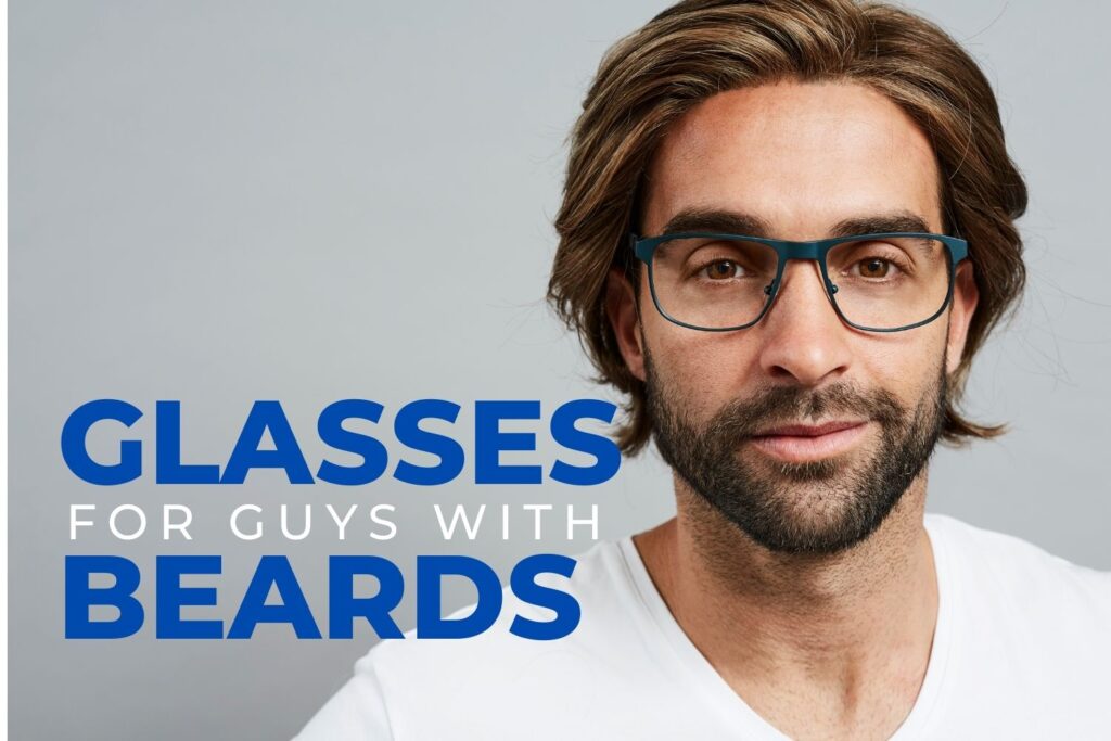 What Are Some Beard Styles That Complement Glasses?